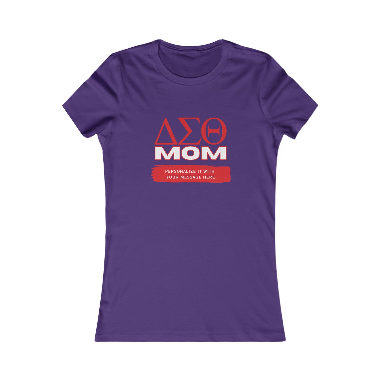 Personalizable Delta Sigma Theta Mom Women's Favorite Tee | DST Sorority | Gifts for Moms