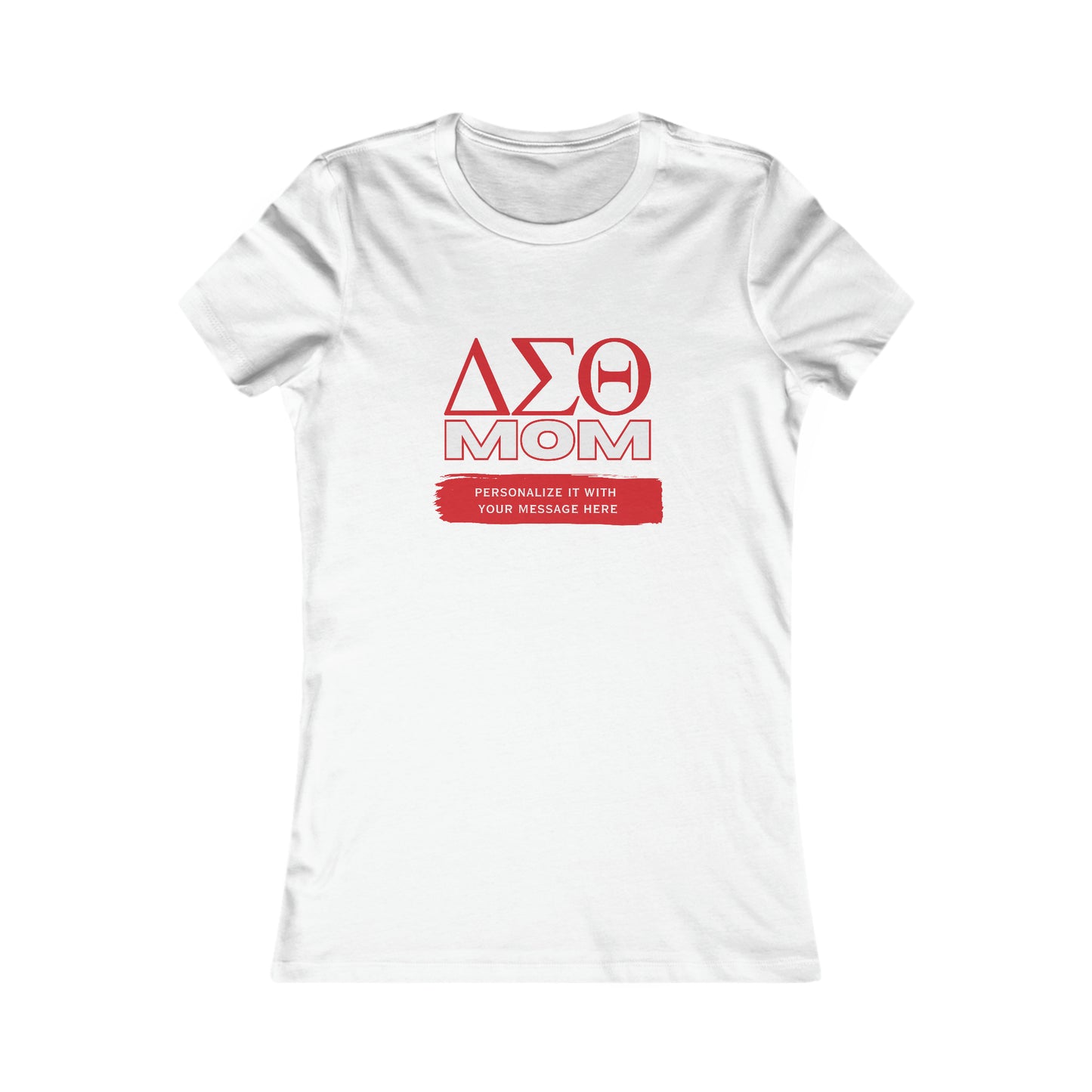 Personalizable Delta Sigma Theta Mom Women's Favorite Tee | DST Sorority | Gifts for Moms