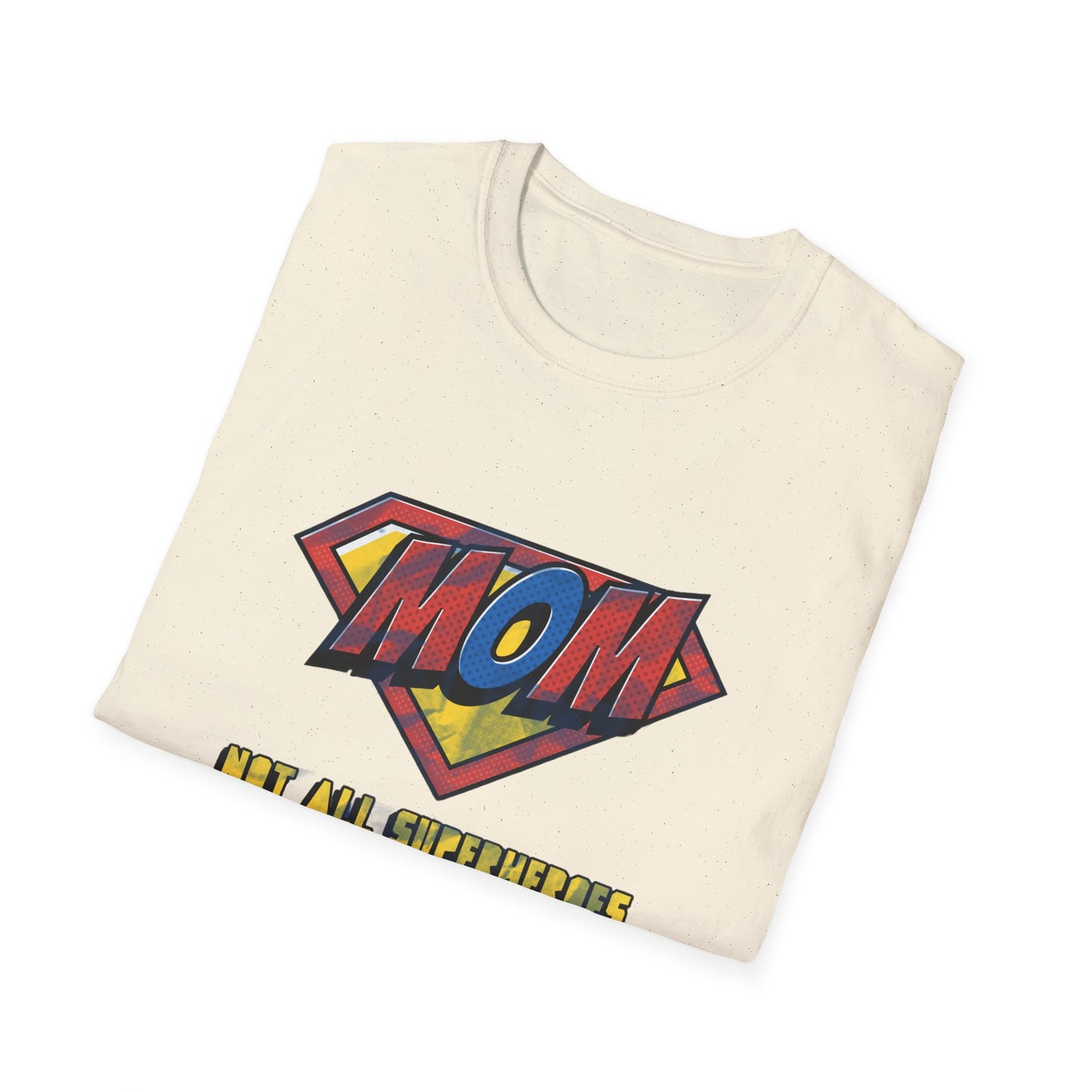 Mom Superhero T-Shirt — "Not All Superheroes Wear Capes" Mother's Day Tee