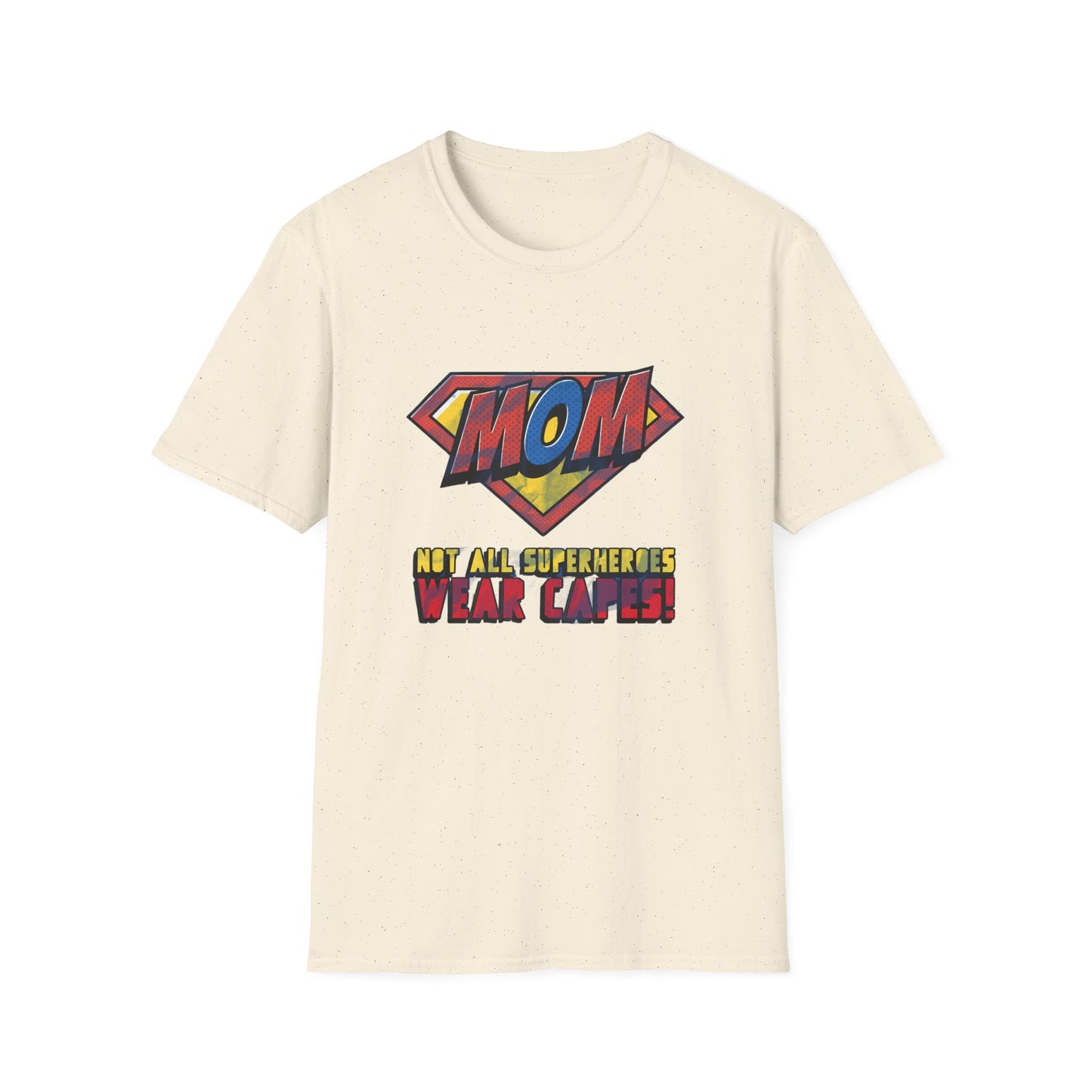 Mom Superhero T-Shirt — "Not All Superheroes Wear Capes" Mother's Day Tee