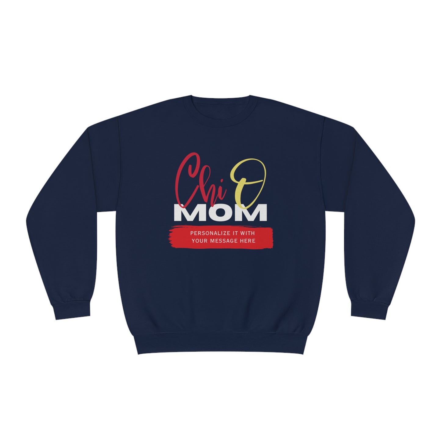 Personalizable Chi O Mom NuBlend® Crewneck Sweatshirt | Chi Omega Sorority Shirt | Write Your Own Message