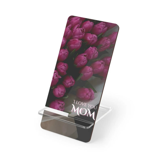 Phone Stand — "I Love You Mom" Floral Mobile Display Stand Printify