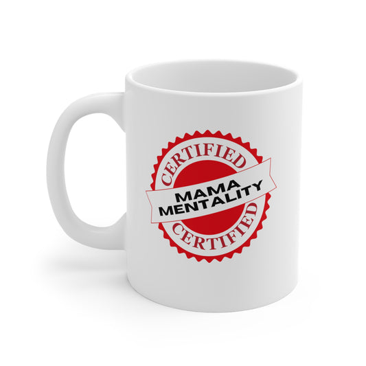 Mama Mentality: Don't Test Me Before I Get My Coffee 11 oz. Mug | Funny Coffee Mug for Mom | Gifts For Mom | Birthdays, Mother's Day