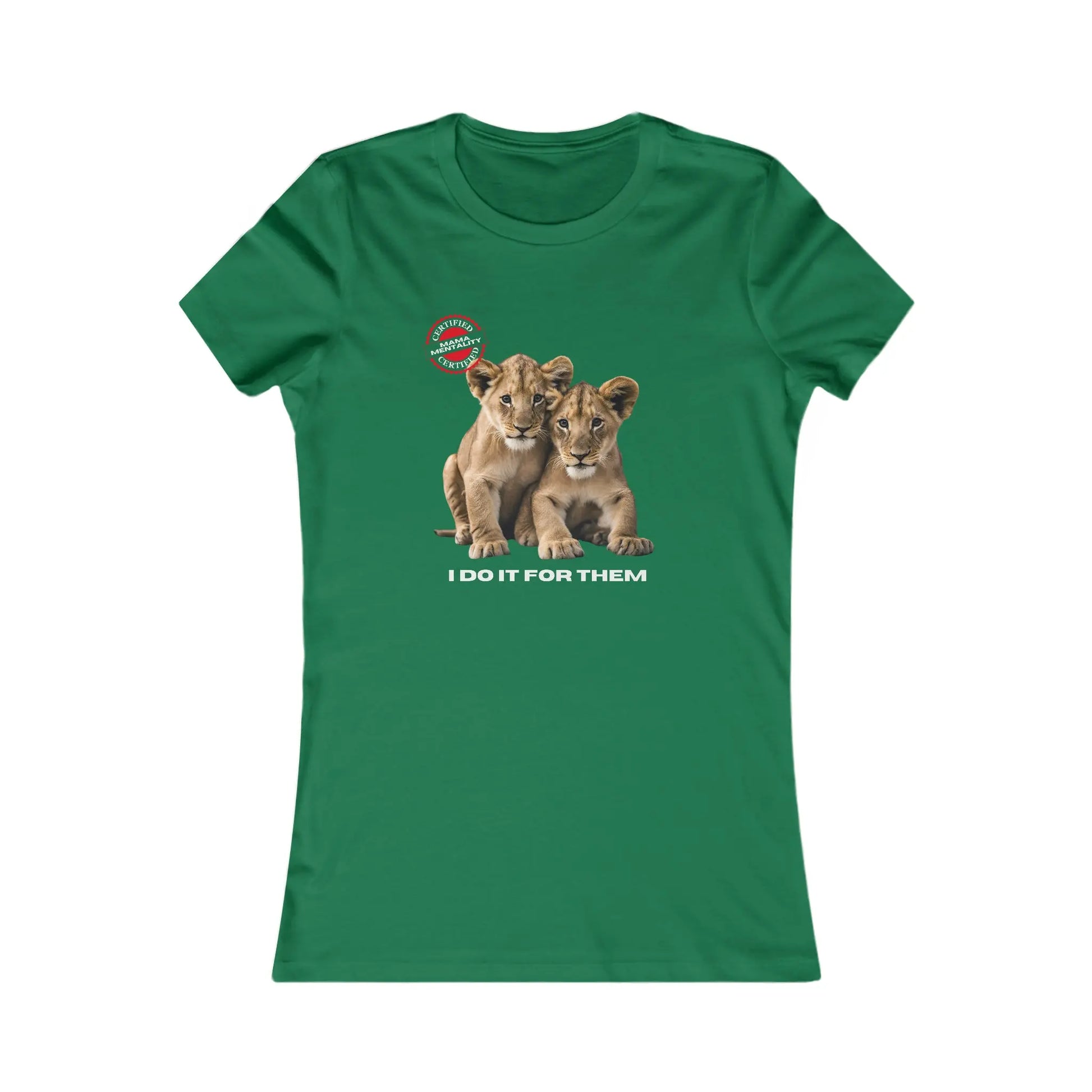 This kelly green t-shirt from the Gifts For Mom store showcases two lion cubs sitting together. Above them, a circular stamp reads Certified Mama Mentality shines, and below, the phrase I DO IT FOR THEM serves as a touching way to celebrate mom every day.