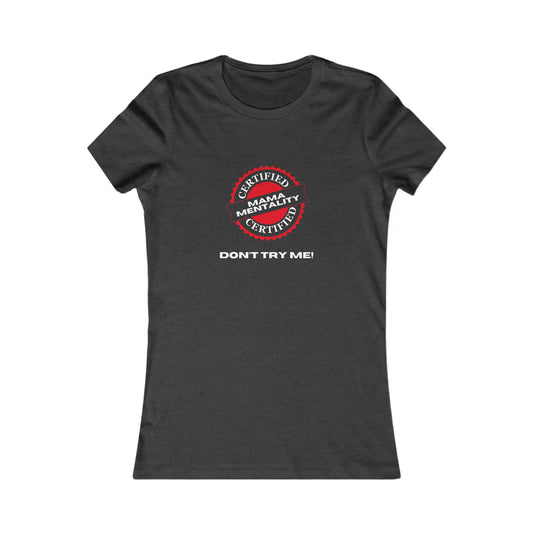 This vibrant dark grey heather t-shirt features a striking red and white circular logo with Certified Mamba Mentality text. Below, bold white letters declare DONT TRY ME! Perfect for the Gifts For Mom store, its both empowering and stylish.