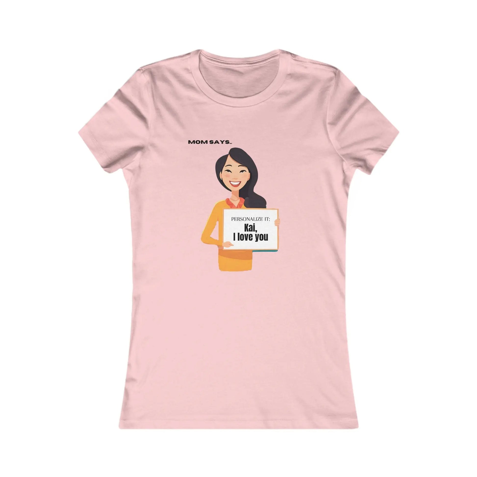 A personalizable pink T-shirt with a cartoon and the text Mom says, Kai, I love you. Its the perfect find from Gifts For Mom store, set against a plain white background.