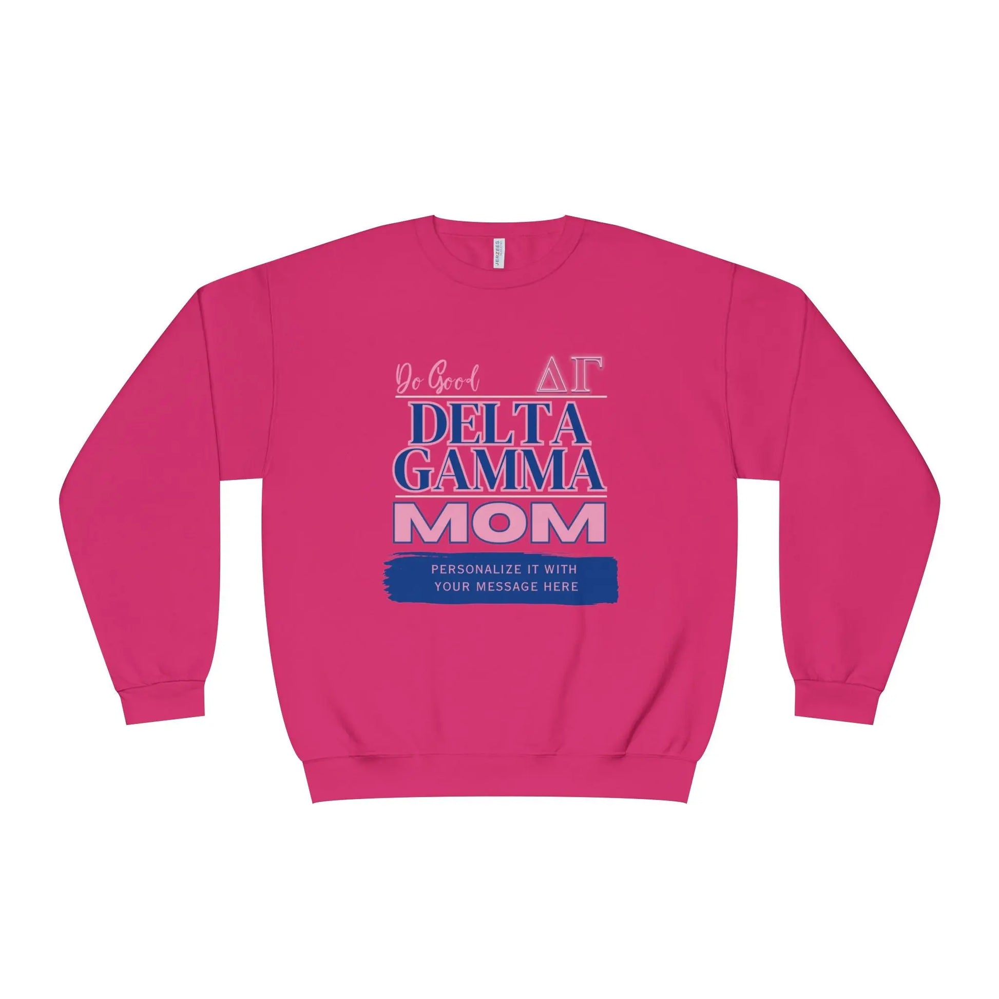 A Gifts For Mom pink personalizable Delta Gamma Mom sweatshirt set against a plain white background. The words Do Good and the greek symbols are also written on the shirt.
