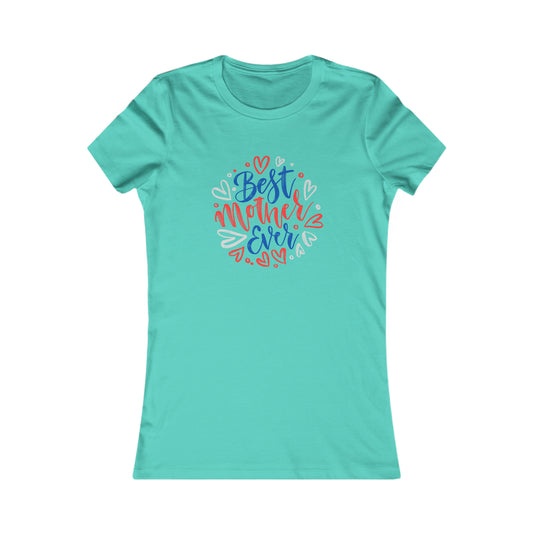 Celebrate mom with this teal T-shirt from the Gifts For Mom store, featuring Best Mother Ever in colorful, playful lettering surrounded by small red, blue, and gray hearts.