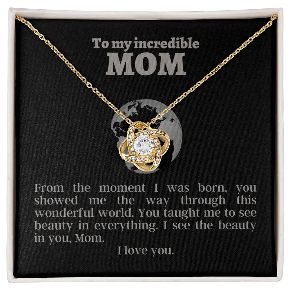 Love Knot Necklace for an Incredible Mom | Flower Pendant | I see the beauty in you | Gifts for Mom ShineOn Fulfillment