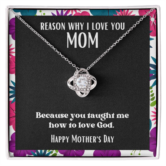 Love Knot Pendant Reasons I Love My Mother #2 | Positive messages with Made to Order Jewelry | Taught me how to love God