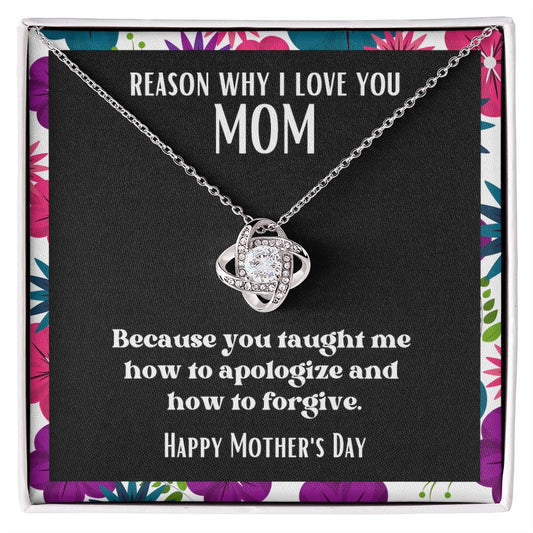 Love Knot Pendant Reasons I Love My Mother #4 | Positive messages with Made to Order Jewelry | Taught me how to forgive