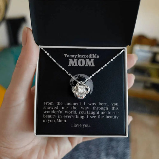 Love Knot Necklace for an Incredible Mom | Flower Pendant | I see the beauty in you | Gifts for Mom ShineOn Fulfillment
