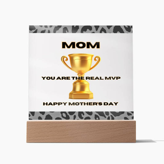 Acrylic Square For the Real MVP- Mom | Happy Mother's Day | Gifts For Mom